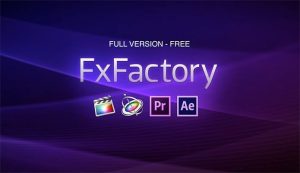 FxFactory Pro 10.15 Registration Key Download Version With Crack